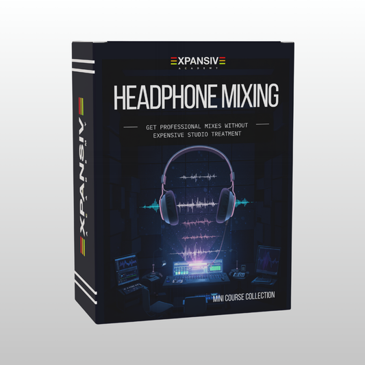 Headphone Mixing Mastery Mini-Course - Get Professional Mixes Without Expensive Studio Treatment