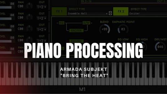Piano Processing Mastery Mini-Course - Sound Like Armada Subject Releases