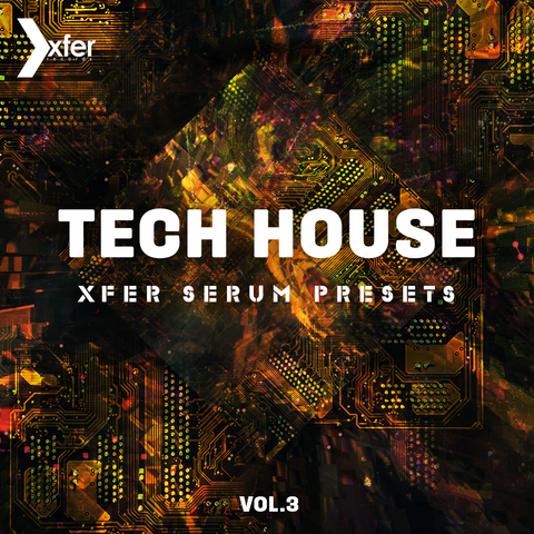 Tech House Serum Presets Vol. 3